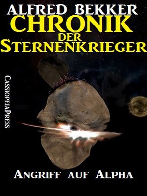 cover image of Chronik der Sternenkrieger 11--Angriff auf Alpha (Science Fiction Abenteuer)